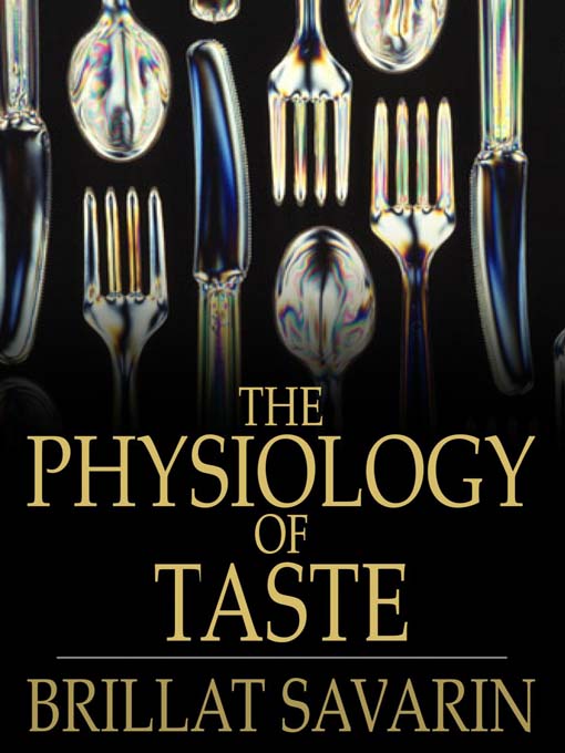 Title details for The Physiology of Taste by Brillat Savarin - Available